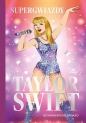 Taylor Swift. Od marzeń do gwiazd. Supergwiazdy - Melanie Hamm