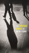 The Weegee Guide to New York Philomena Mariani, Christopher George