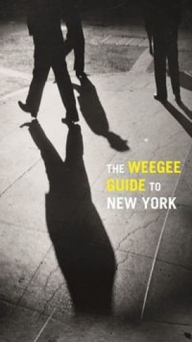 The Weegee Guide to New York - Mariani Philomena, George Christopher
