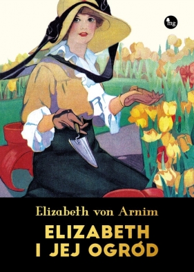Elizabeth i jej ogród - Elizabeth Arnim