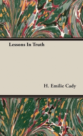 Lessons In Truth - Cady H. Emilie