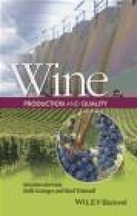 Wine Production and Quality Hazel Tattersall, Keith Grainger