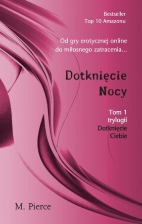 Dotknięcie nocy Tom 1 - Pierce M.