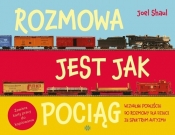 Rozmowa jest jak pociąg - Joel Shaul