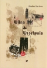 Z Wilna do Wrocławia