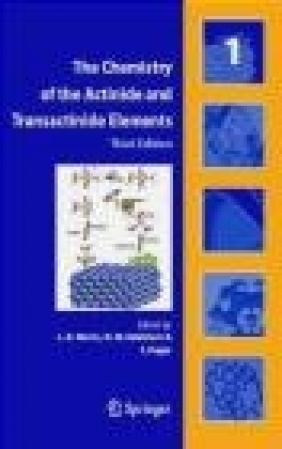 Chemistry of the Actinide and Transactinide Elements 5 vols R Morss