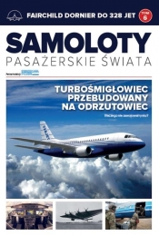 Samoloty pasażerskie świata T.6 Fairchild Dornier - Opracowanie zbiorowe
