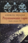 Przystosowanie i opór Studia z dziejów PRL Friszke Andrzej