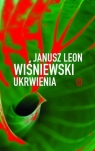 Ukrwienia Janusz Leon Wiśniewski