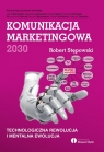 Komunikacja marketingowa 2030 Stępowski Robert