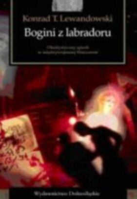 Bogini z Labradoru - Lewandowski Konrad T.