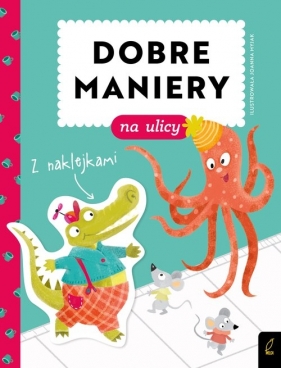 Dobre maniery na ulicy - Patrycja Wojtkowiak-Skóra