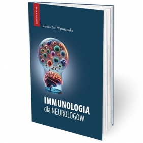 Immunologia dla neurologów - Żur-Wyrozumska Kamila