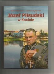 Józef Piłsudski w Koninie - Jagodziński Szymon
