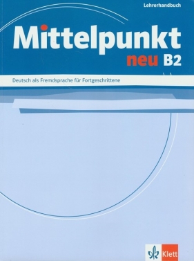 Mittelpunkt Neu B2 Lehrerhandbuch - Doubek Marit, Lanz Monika, Lundquist-Mog Angelika
