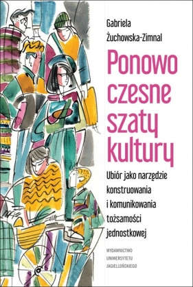 Ponowoczesne szaty kultury - Żuchowska-Zimnal Gabriela