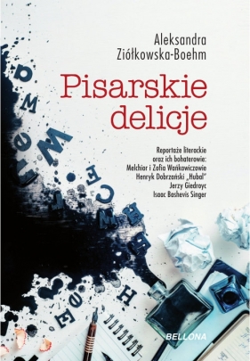 Pisarskie delicje - Aleksandra Ziółkowska-Boehm