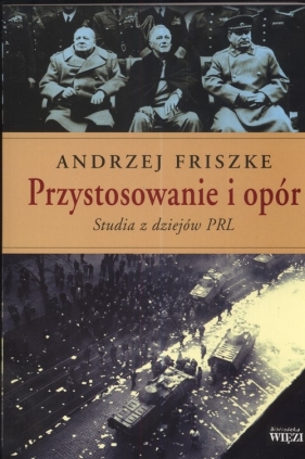 Przystosowanie i opór - Friszke Andrzej