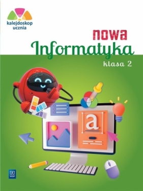 Nowa Informatyka SP 2 Kalejdoskop ucznia Ćw. - Opracowanie zbiorowe