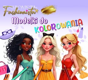 Fashionista. Modelki do kolorowania - Opracowanie zbiorowe