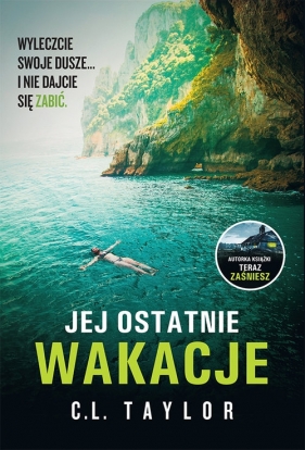 Jej ostatnie wakacje. Wielkie Litery - C.L. Taylor