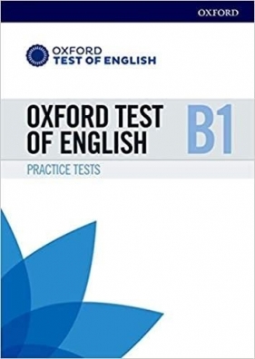 Oxford Test of English B1 Practice Tests - Praca zbiorowa
