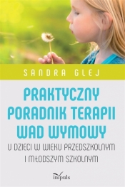 Praktyczny poradnik terapii wad wymowy w.2 - Sandra Glej