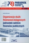 Poradnik rachunkowości budżetowej 2009/07 Organizacja służb Waryszak Andrzej