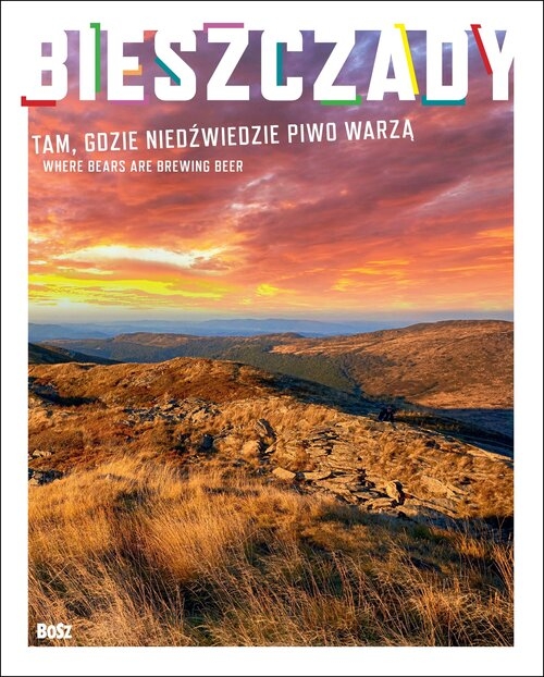 Bieszczady. Tam gdzie niedźwiedzie piwo warzą