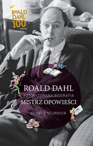 Roald Dahl. Mistrz opowieści