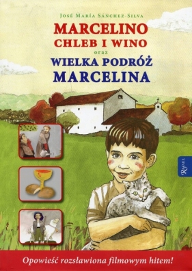 Marcelino Chleb i Wino oraz Wielka podróż Marcelina - Sanchez-Silva Jose Maria
