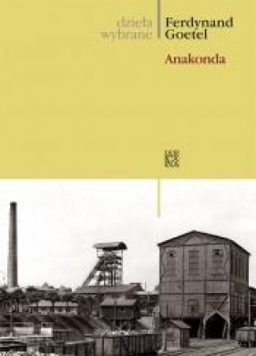 Anakonda.Dzieła zebrane - Ferdynand Goetel