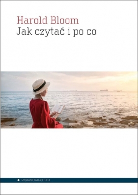 Jak czytać i po co - Harold Bloom