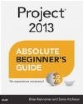 Project 2013 Absolute Beginner's Guide Brian Kennemer, Sonia Atchison