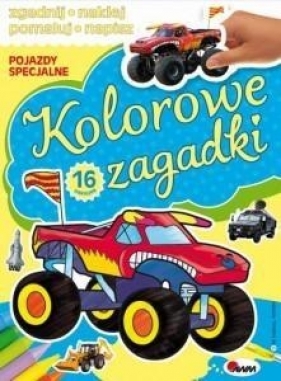 Kolorowe zagadki Pojazdy specjalne - Kozera Piotr