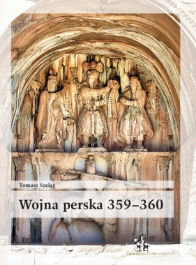 Wojna perska 359-360 - Szeląg Tomasz