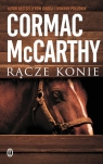 Rącze konie Cormac McCarthy