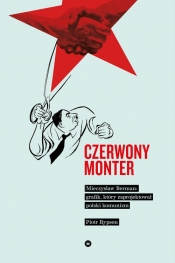 Czerwony monter Mieczysław Berman grafik który zaprojektował polski komunizm - Rypson Piotr