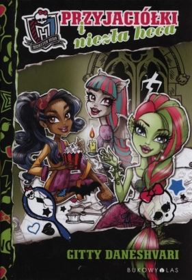 Monster High Przyjaciółki i niezła heca - Daneshvari Gitty