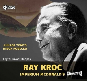 Ray Kroc Imperium McDonald's (Audiobook) - Tomys Łukasz, Kosecka Kinga