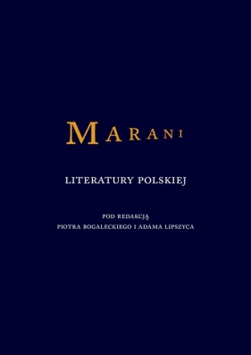 Marani literatury polskiej - Piotr Bogalecki, Adam Lipszyc