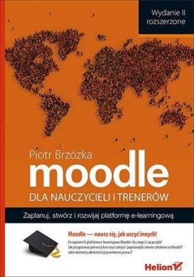 Moodle dla nauczycieli i trenerów (Uszkodzona okładka) - Piotr Brzózka