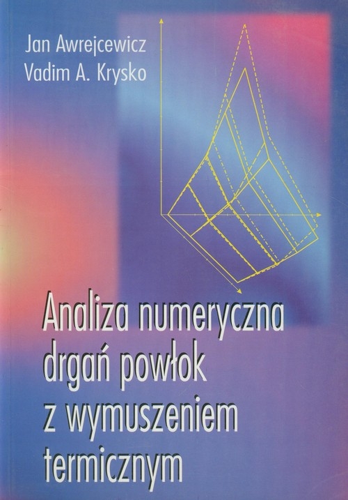 Analiza numeryczna drgań powłok z wymuszeniem termicznym