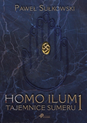 Homo Ilum 1. Tajemnice Sumeru - Paweł Sułkowski