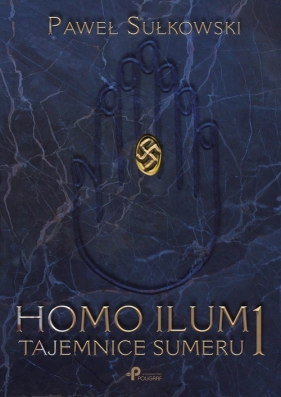 Homo Ilum 1. Tajemnice Sumeru - Sułkowski Paweł