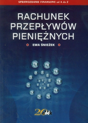 Rachunek przepływów pieniężnych - Śnieżek Ewa<br />