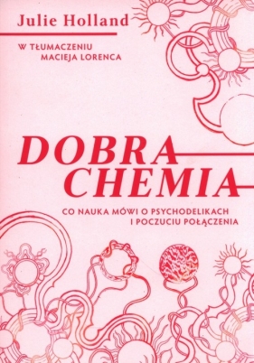 Dobra chemia - Julie Holland