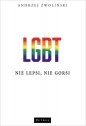 LGBT. Nie lepsi, nie gorsi - Andrzej Zwoliński