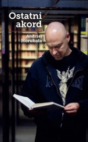 Ostatni akord - Andrzej Horubała