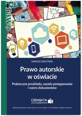 Prawo autorskie w oświacie - Dariusz Skrzyński